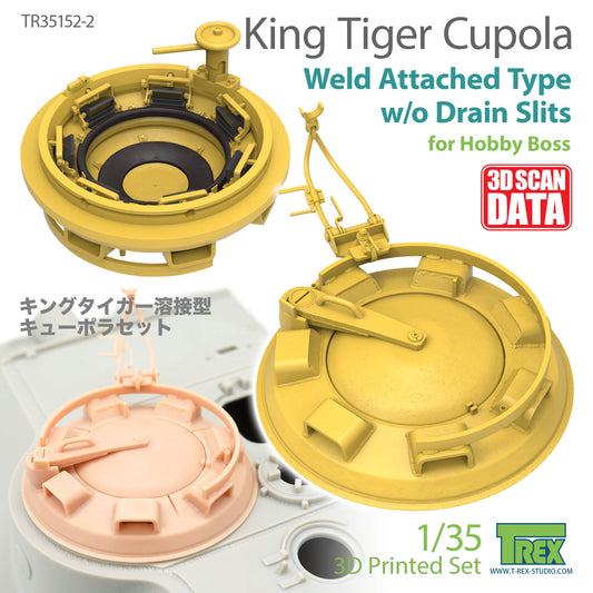 1/35 King Tiger Cupola Weld Attached Type w/o Drain Slits for Hobby Boss